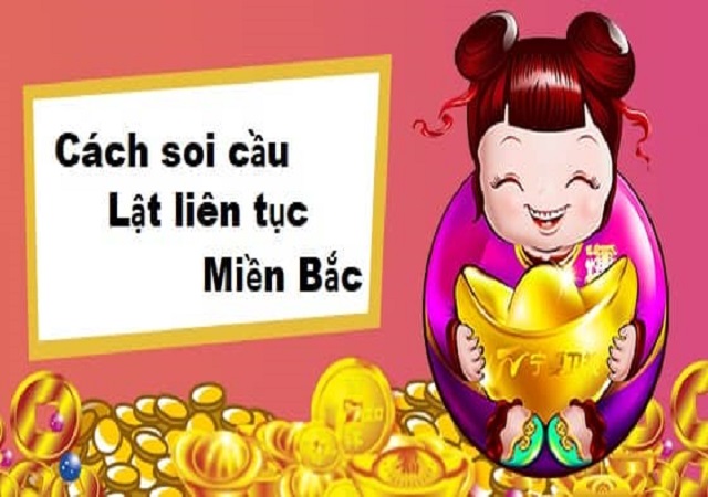 Soi cầu lật liên tục bạn hiểu không